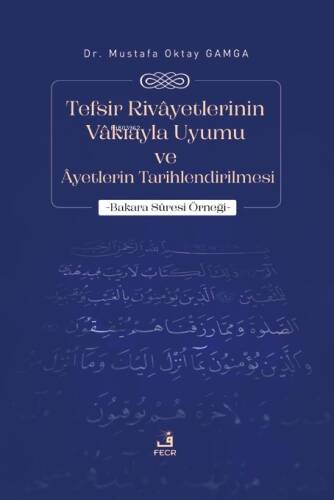 Tefsir Rivâyetlerinin Vâkıayla Uyumu ve Âyetlerin Tarihlendirilmesi - 1