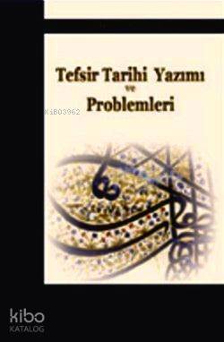 Tefsir Tarihi Yazımı ve Problemleri - 1