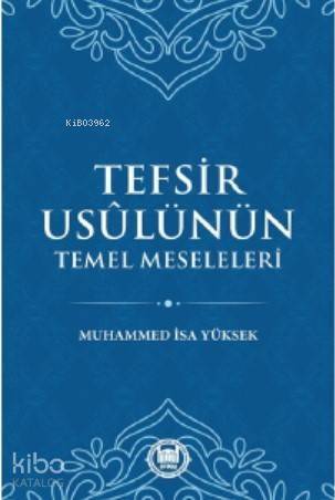 Tefsir Usülünün Temel Meseleleri - 1