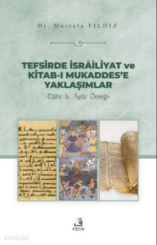 Tefsirde İsrâiliyat ve Kitab-ı Mukaddes’e Yaklaşımlar - 1