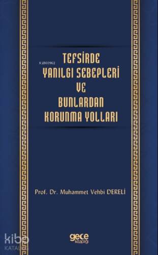 Tefsirde Yanılgı Sebepleri ve Bunlardan Korunma Yolları - 1