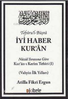 Tefsiru'l-Büşra - İyi Haber Kur'an - 1