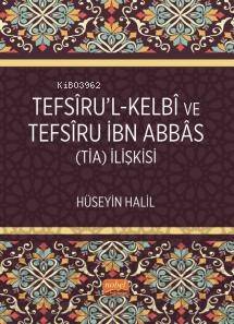 Tefsîru’l-Kelbî ve Tefsîru İbn Abbâs (Tia) İlişkisi - 1