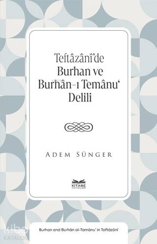 Teftâzânî’de Burhan ve Burhân-ı Temânu‘ Delili - 1