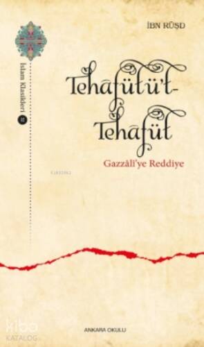 Tehâfütüt-Tehâfüt ;Gazzâlî’ye Reddiye - 1