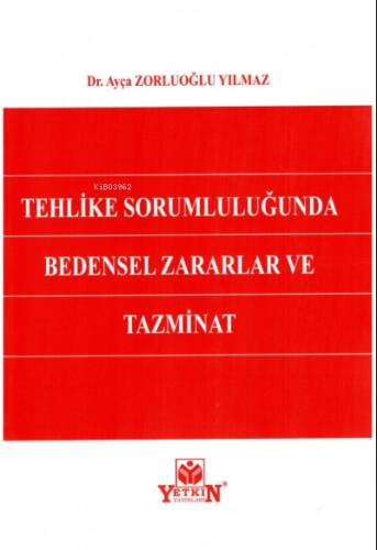 Tehlike Sorumluluğunda Bedensel Zararlar ve Tazminat - 1