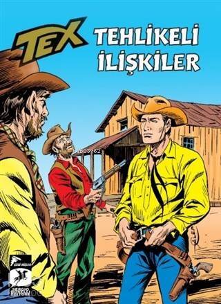 Tehlikeli İlişkiler - Tex Klasik 53 - 1