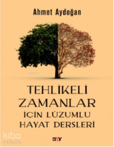 Tehlikeli Zamanlar İçin Lüzumlu Hayat Dersleri - 1