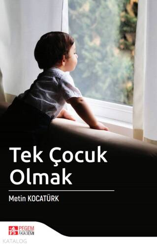 Tek Çocuk Olmak - 1