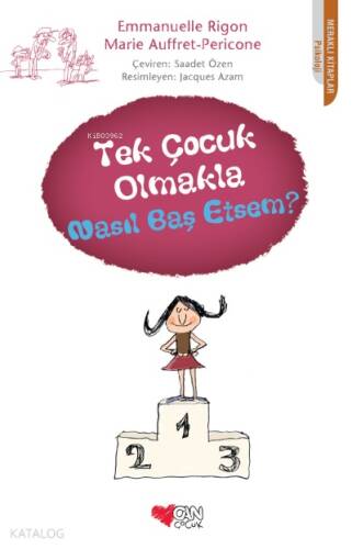 Tek Çocuk Olmakla Nasıl Başetsem? - 1