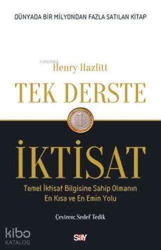 Tek Derste İktisat; Temel İktisat Bilgisine Sahip Olmanın En Kısa ve En Emin Yolu - 1