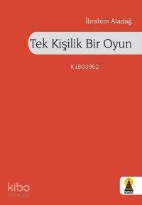 Tek Kişilik Bir Oyun - 1