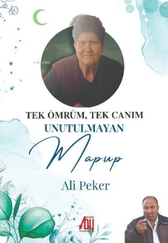 Tek Ömrüm, Tek Canım ;Unutulmayan Mapup - 1