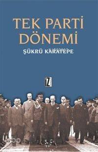 Tek Parti Dönemi - 1