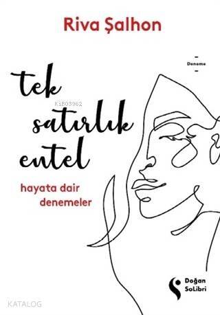 Tek Satırlık Entel; Hayata Dair Denemeler - 1