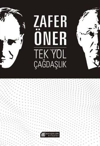 Tek Yol Çağdaşlık - 1