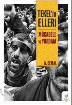 Tekelin Elleri; Mücadele ve Yordam - 1