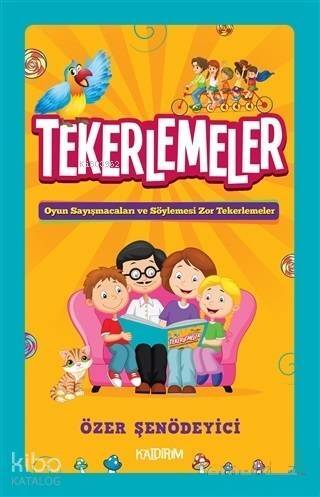 Tekerlemeler; Oyun Sayışmacaları ve Söylemesi Zor Tekerlemeler - 1