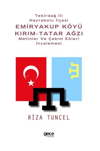 Tekirdağ İli Hayrabolu İlçesi Emiryakup Köyü Kırım-Tatar Ağzı Metinler Ve Çekim Ekleri İncelemesi - 1