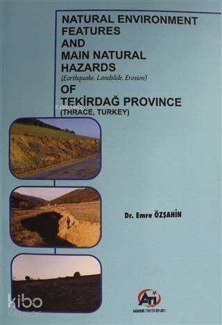 Tekirdağ Province; Natural Environment Features and Main Natural Hazards (Earthquake, Landslide, Erosion)(Thrace, Turke - 1