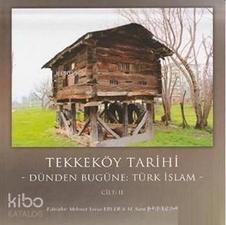 Tekkeköy Tarihi Cilt 2 Dünden Bugüne Türk islam - 1