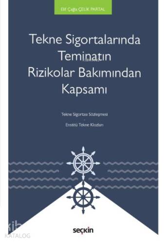 Tekne Sigortalarında Teminatın Rizikolar Bakımından Kapsamı - 1