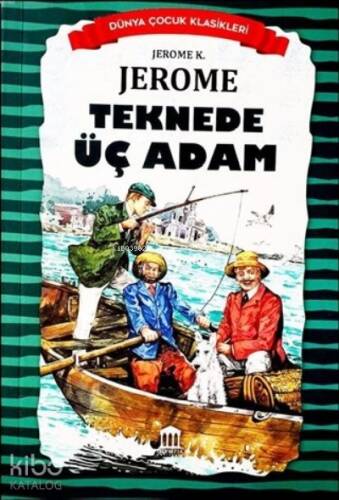 Teknede Üç Adam - Dünya Çocuk Klasikleri - 1