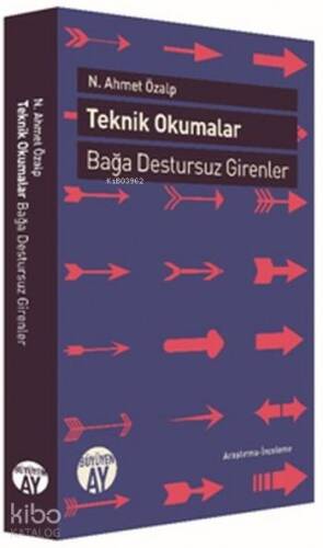 Teknik Okumalar; Bağa Destursuz Girenler - 1