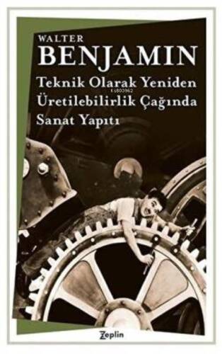 Teknik Olarak Yeniden Üretilebilirlik Çağında Sanat Yapıtı - 1