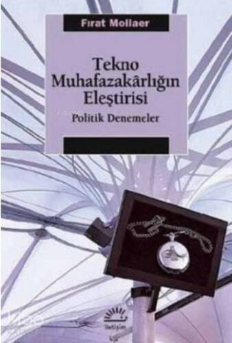 Tekno Muhafazakarlığın Eleştirisi - 1