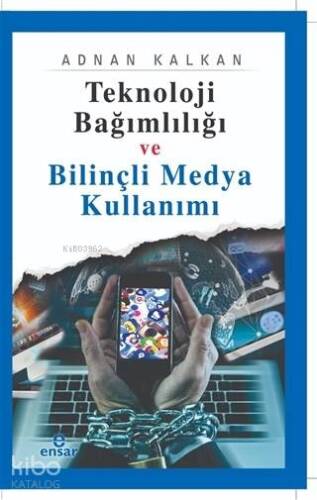 Teknoloji Bağımlılığı ve Bilinçli Medya Kullanımı - 1