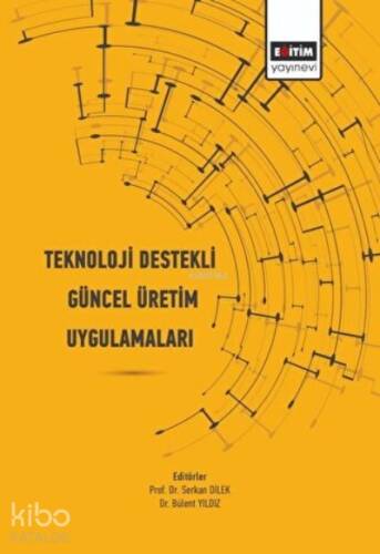 Teknoloji Destekli Güncel Üretim Uygulamaları - 1