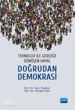 Teknoloji ile Gerçeğe Dönüşen Hayal - Doğrudan Demokrasi - 1