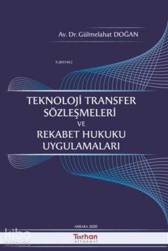 Teknoloji Transfer Sözleşmeleri Ve Rekabet Hukuku Uygulamaları - 1