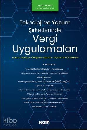 Teknoloji ve Yazılım Şirketlerinde Vergi Uygulamaları; Kanun – Tebliğ ve Özelgeler – Açıklamalı Örnekler - 1