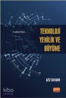 Teknoloji, Yenilik ve Büyüme - 1