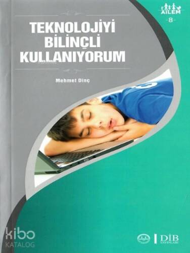 Teknolojiyi Bilinçli Kullanıyorum ;Ailem 8 - 1