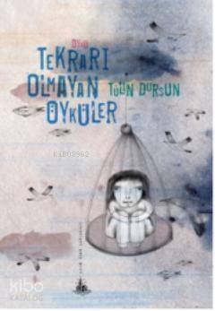 Tekrarı Olmayan Öyküler - 1