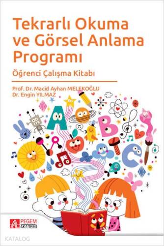 Tekrarlı Okuma ve Görsel Anlama Programı Öğrenci Çalışma Kitabı - 1