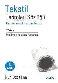 Tekstil Terimleri Sözlüğü; Dictionary Of Textıle Terms - 1