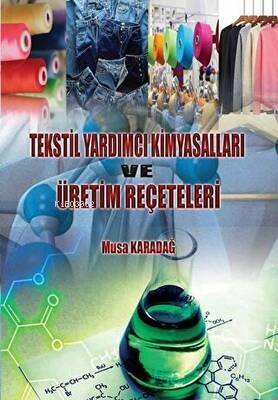 Tekstil Yardımcı Kimyasalları ve Üretim Reçeteleri - 1