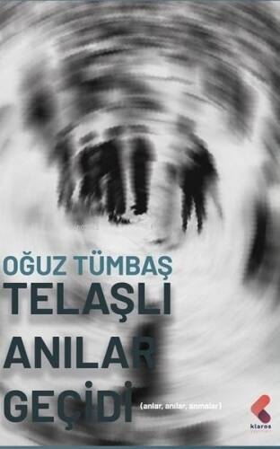 Telaşlı Anılar Geçidi - Anlar Anılar Anmalar - 1