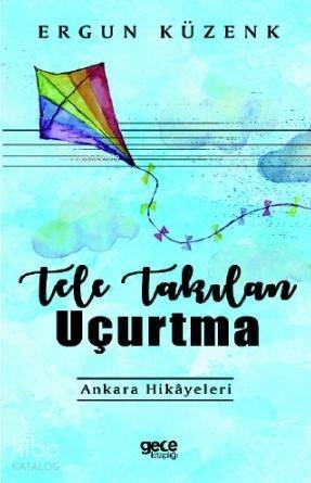 Tele Takılan Uçurtma - 1