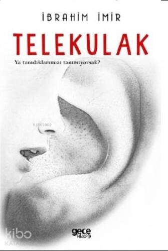 Telekulak; Ya Tanıdıklarımızı Tanımıyorsak - 1