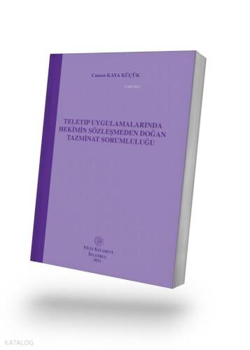 Teletıp Uygulamalarında Hekimin Sözleşmeden Doğan Tazminat Sorumluluğu - 1