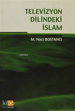 Televizyon Dilindeki İslam - 1