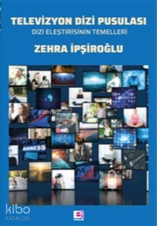 Televizyon Dizi Pusulası; Dizi Eleştirisinin Temelleri - 1