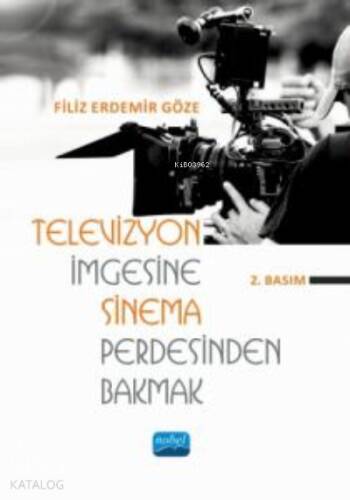 Televizyon İmgesine Sinema Perdesinden Bakmak - 1