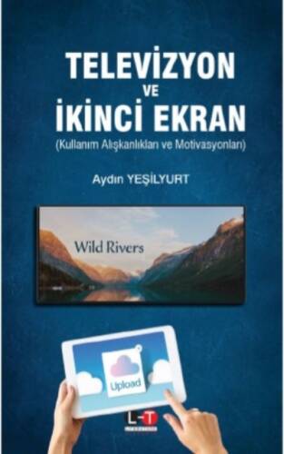 Televizyon Ve İkinci Ekran ;(Kullanım Alışkanlıkları Ve Motivasyonları) - 1