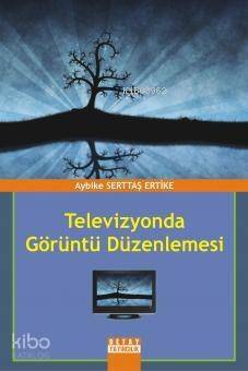 Televizyonda Görüntü Düzenlemesi - 1